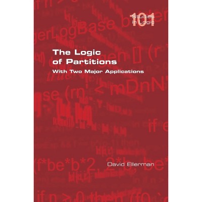 The Logic of Partitions - by  David Ellerman (Paperback)