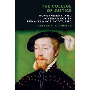 The College of Justice - by  Andrew R C Simpson (Hardcover) - 1 of 1