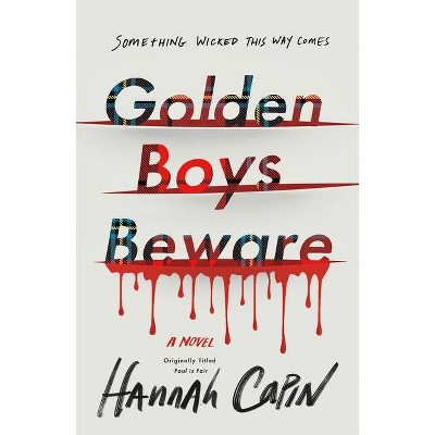 Golden Boys Beware - by  Hannah Capin (Paperback)