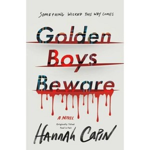 Golden Boys Beware - by  Hannah Capin (Paperback) - 1 of 1