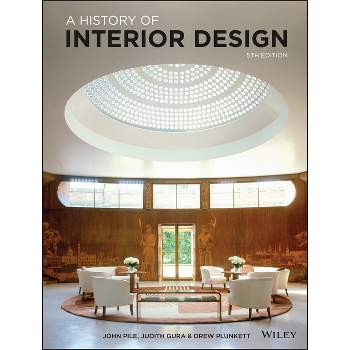 A History of Interior Design - 5th Edition by  John Pile & Judith Gura & Drew Plunkett (Hardcover)