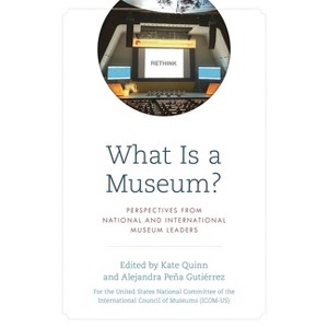 What Is a Museum? - by  The United States National Committee of the International Council of Museums (Paperback) - 1 of 1