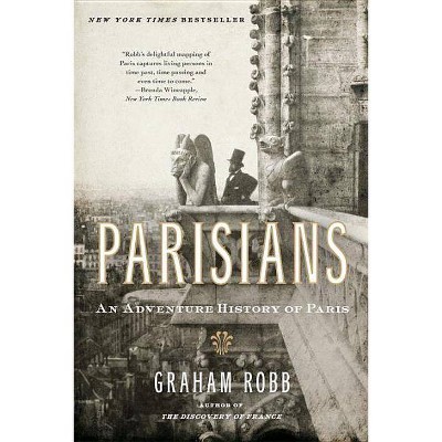 Parisians - by  Graham Robb (Paperback)