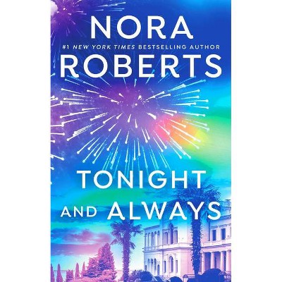 Tonight and Always - by  Nora Roberts (Paperback)