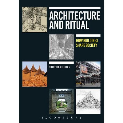 Architecture and Ritual - by  Peter Blundell Jones (Paperback)