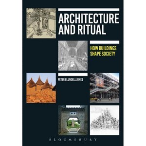 Architecture and Ritual - by  Peter Blundell Jones (Paperback) - 1 of 1