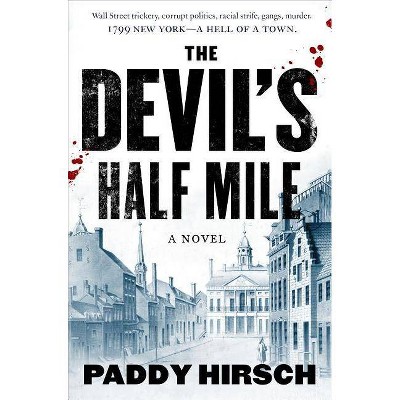 The Devil's Half Mile - (Justice Flanagan, 1) by  Paddy Hirsch (Paperback)