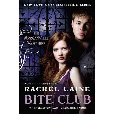 Bite Club - (Morganville Vampires) by  Rachel Caine (Paperback)