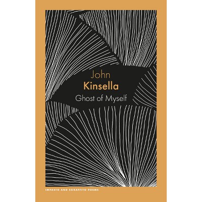 Ghost of Myself - (Uqp Poetry) by  John Kinsella (Paperback)