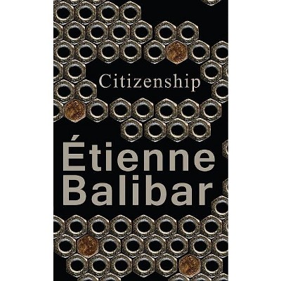 Citizenship - by  Étienne Balibar (Paperback)