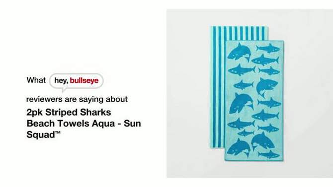 2pk Striped Sharks Beach Towels Aqua - Sun Squad&#8482;, 2 of 10, play video