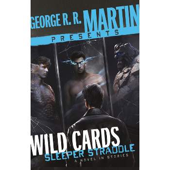 George R. R. Martin Presents Wild Cards: Sleeper Straddle - (Hardcover)