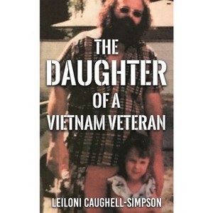 Daughter of a Vietnam Veteran - by Leiloni Caughell-Simpson - 1 of 1