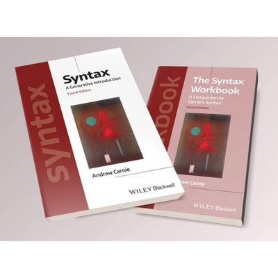 Syntax: A Generative Introduction 4e & the Syntax Workbook 2e Set - (Introducing Linguistics) 4th Edition by  Andrew Carnie (Paperback)