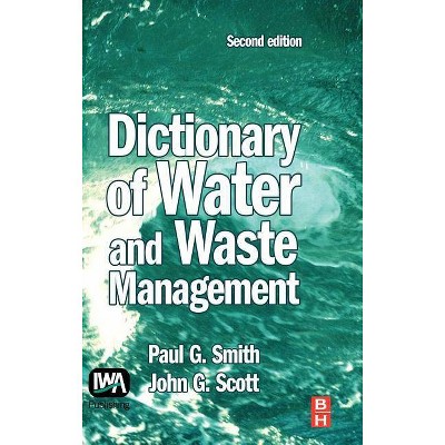 Dictionary of Water and Waste Management - 2nd Edition by  Paul G Smith (Hardcover)