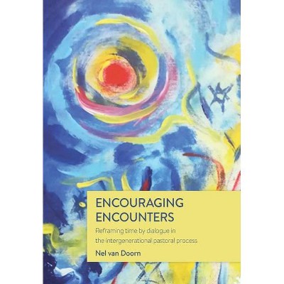 Encouraging Encounters - by  Nel Van Doorn (Paperback)