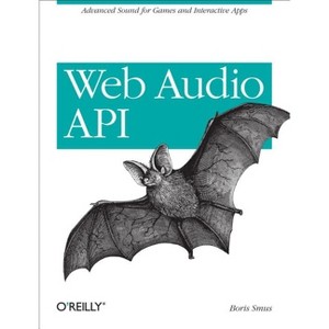 Web Audio API - by  Boris Smus (Paperback) - 1 of 1