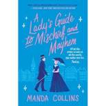 A Lady's Guide to Mischief and Mayhem - by Manda Collins (Paperback)