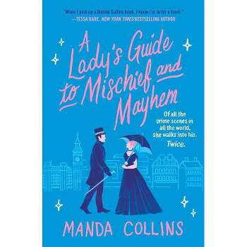 A Lady's Guide to Mischief and Mayhem - by Manda Collins (Paperback)