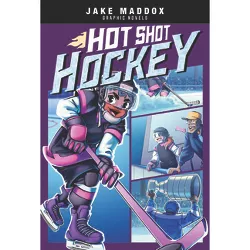 Hot Shot Hockey - (Jake Maddox Graphic Novels) by Jake Maddox