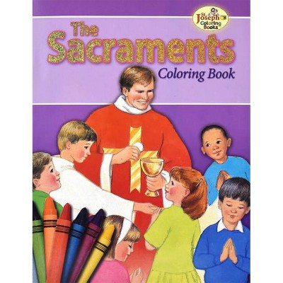 Coloring Book about the Sacraments - by  Lawrence G Lovasik & Paul T Bianca (Paperback)