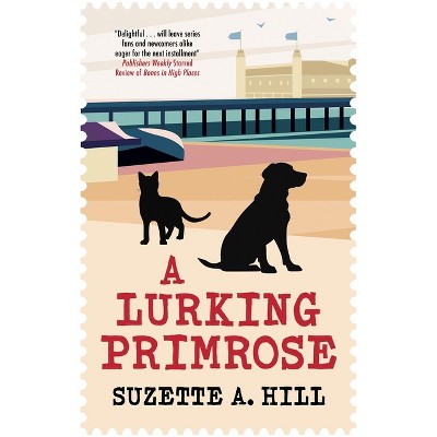 A Lurking Primrose - (A Francis Oughterard Mystery) by  Suzette A Hill (Hardcover)