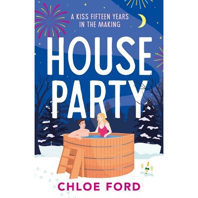 House Party - by  Chloe Ford (Paperback)