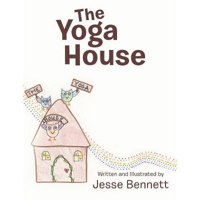 The Yoga House - by  Jesse Bennett (Paperback)