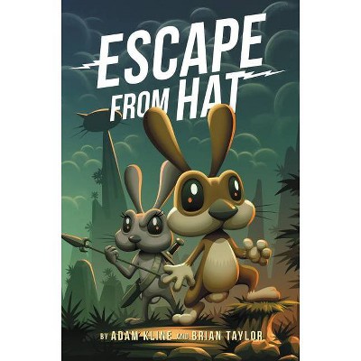 Escape Fom Hat - by  Adam Kline (Hardcover)