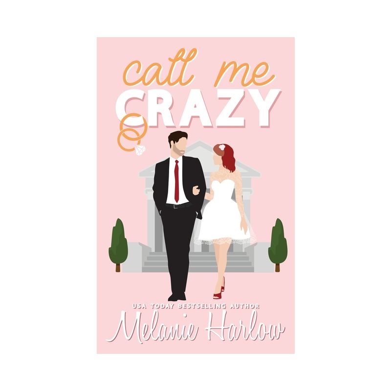 Call Me Crazy - by  Melanie Harlow (Paperback), 1 of 2