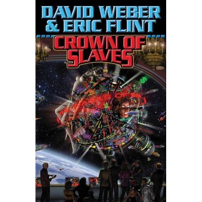 Crown of Slaves - (Honorverse (Paperback)) by  David Weber & Eric Flint (Paperback)