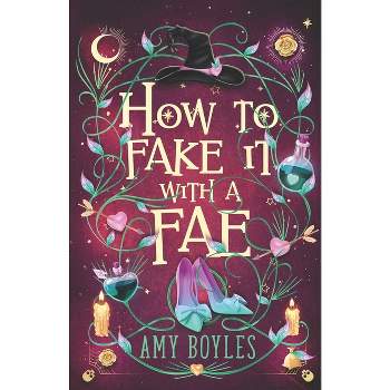 How To Fake It With A Fae - (Seven Suitors for Seven Witches) by  Amy Boyles (Paperback)