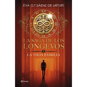 La Saga de Los Longevos 1. La Vieja Familia (Novela) / The Saga of the Long-Lived 1: The Old Family (a Novel) - by  Eva García Sáenz de Urturi - 1 of 1