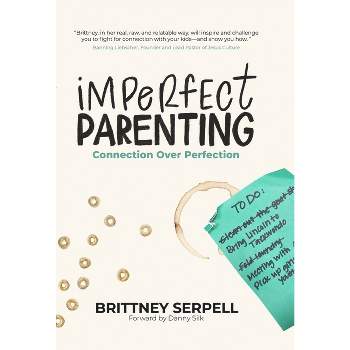 Imperfect Parenting - by  Brittney Serpell (Paperback)