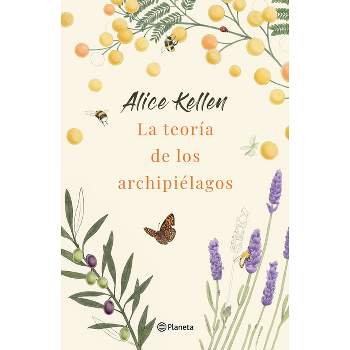 La Teoría de Los Archipiélagos / We Are Archipelagos - by  Alice Kellen (Paperback)