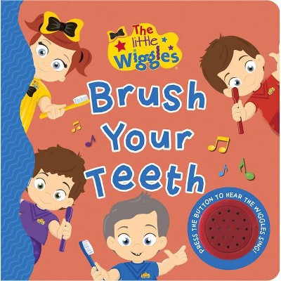 The Little Wiggles Brush Your Teeth Sound Book - by  The Wiggles (Board Book)