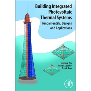 Building Integrated Photovoltaic Thermal Systems - by  Huiming Yin & Mehdi Zadshir & Frank Pao (Paperback) - 1 of 1
