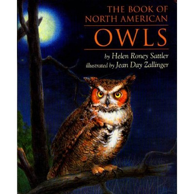 The Book of North American Owls - by  Helen Roney Sattler (Paperback)