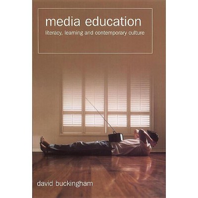 Media Education - by  David Buckingham (Paperback)