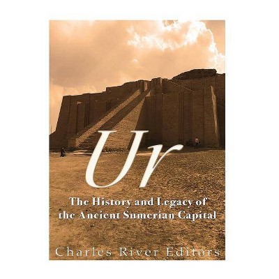 Ur - by  Charles River Editors (Paperback)