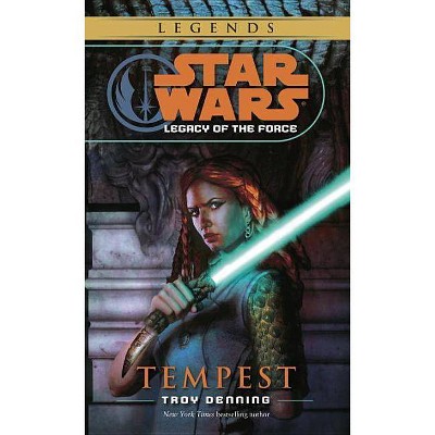 Tempest: Star Wars Legends (Legacy of the Force) - (Star Wars: Legacy of the Force - Legends) by  Troy Denning (Paperback)