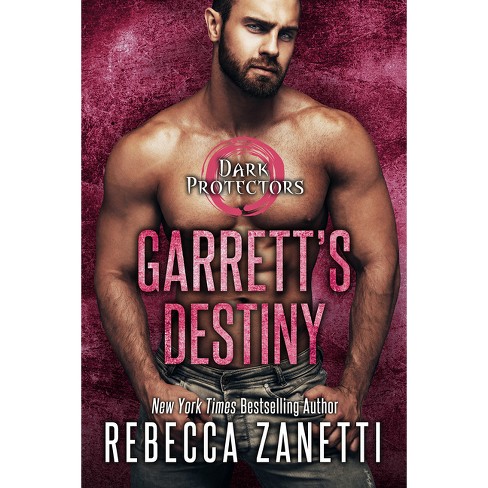 Garrett's Destiny - (Dark Protectors) by Rebecca Zanetti (Paperback)