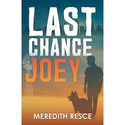 Last Chance Joey - (Rhiza Shorts) 7th Edition by  Meredith Resce (Paperback)