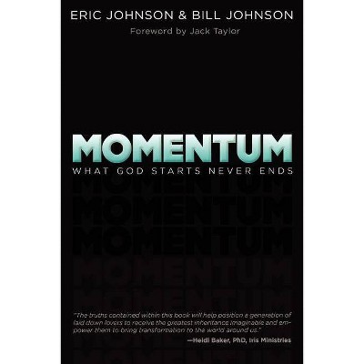 Momentum - by  Bill Johnson & Eric Johnson (Paperback)