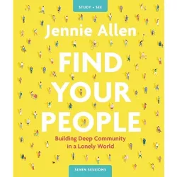 Find Your People Bible Study Guide Plus Streaming Video - by  Jennie Allen (Paperback)
