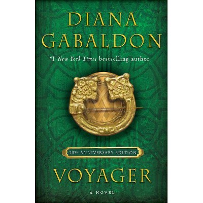 Voyager (25th Anniversary Edition) - (Outlander Anniversary Edition) by  Diana Gabaldon (Hardcover)