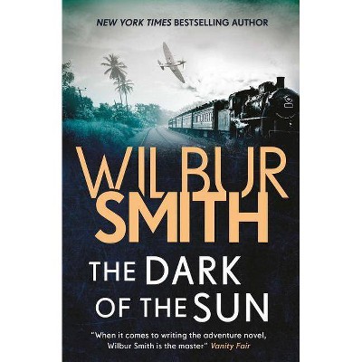 The Dark of the Sun - by  Wilbur Smith (Paperback)