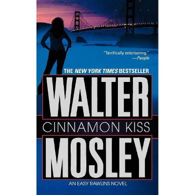 Cinnamon Kiss - (Easy Rawlins) by  Walter Mosley (Paperback)