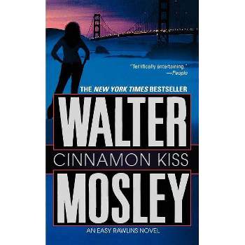 Cinnamon Kiss - (Easy Rawlins) by  Walter Mosley (Paperback)