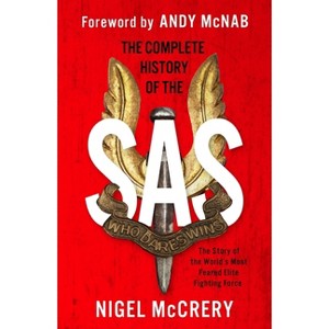 The Complete History of the SAS - by  Nigel McCrery (Paperback) - 1 of 1